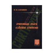 Primul pas catre viitor. Seria Omul Viitorului vol.1