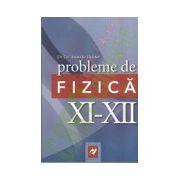 Probleme de fizica XI-XII - Anatolie Hristev