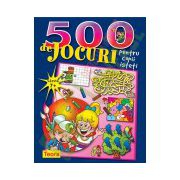 500 de jocuri pentru copii isteti