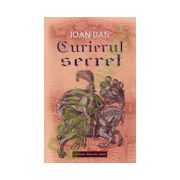 Curierul secret - Ioan Dan