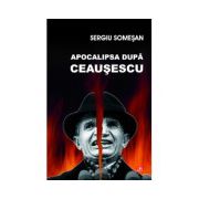 Apocalipsa după Ceauşescu