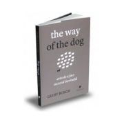 The way of the dog. Arta de a face succesul inevitabil