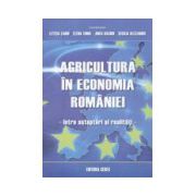 Agricultura in Economia Romaniei - Intre Asteptari si Realitati