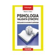 Psihologia validata stiintific. Ghid practic de cercetare in psihologie