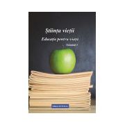 Ştiinţa vieţii. Educaţie pentru viaţă vol. 1