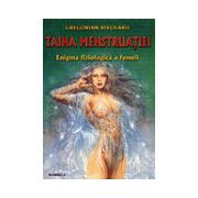 Taina menstruaţiei - vol. 1+2 enigma fiziologică a femeii