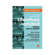 Literatura romana pentru bacalaureat: notiuni teoretice, modalitati de rezolvare