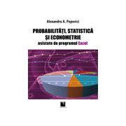 Probabilitati, statistica si econometrie asistate de programul Excel