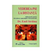 Vederea PSI la distanta. Ghid practic pentru dezvoltarea capacitatilor extrasenzoriale