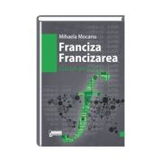 Franciza. Francizarea Ghid practic