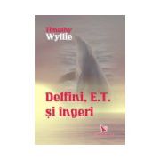 Delfini, E.T. si îngeri