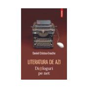 Literatura de azi. Dialoguri pe net