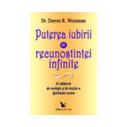 PUTEREA IUBIRII ŞI RECUNOŞTINŢEI INFINITE