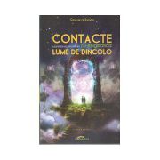 Contacte Surprinzatoare dar Evidente cu Enigmatica Lume de Dincolo