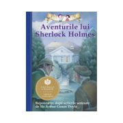 Aventurile lui Sherlock Holmes. Repovestire după scrierile semnate de Sir Arthur Conan Doyle