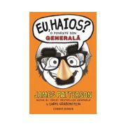 EU, HAIOS? O POVESTE DIN GENERALA