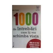 1000 de intrebari care iti vor schimba viata