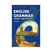 English Grammar. Theory and Practice (editia a III-a, 3 vol.)