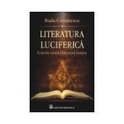 Literatura luciferica. O istorie oculta a literaturii romane