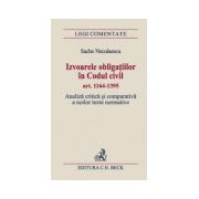 Izvoarele obligațiilor în Codul civil art. 1164-1395. Analiză critică și comparativă