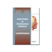 Anatomia si fiziologia omului. Compendiu