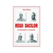 Regii Dacilor si razboaiele cu romanii