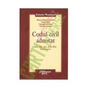 Codul civil adnotat - volumul III Art 535-952 Despre bunuri