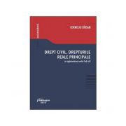 Drept civil. Drepturile reale principale in reglementarea noului Cod civil