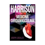 HARRISON. MEDICINĂ CARDIOVASCULARĂ