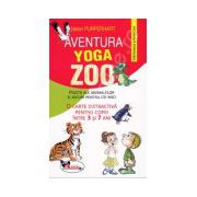 Aventura Yoga Zoo Pozitii ale animalelor si jocuri pentru cei mici