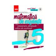 Matematica de excelenta pentru concursuri, olimpiade si centrele de excelenta. Clasa a V-a