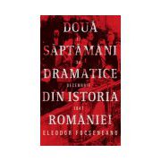 Doua saptamani dramatice din istoria Romaniei (17-30 decembrie 1947)