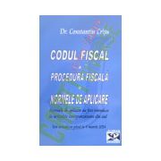 Codul Fiscal. Procedura Fiscala. Normele de Aplicare
