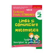 Teste de evaluare finala standard. Limba si comunicare matematica. Clasa a II-a, Editia a II-a