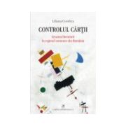 Controlul cartii. Cenzura literaturii in regimul comunist din Romania