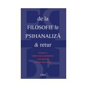 De la filosofie la psihanaliză şi retur