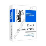 Drept administrativ - curs universitar. Editia a 8-a revazuta si actualizata