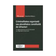 Criminalitatea organizata sau pluralitatea constituita de infractori