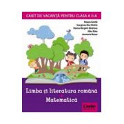 Caiet de vacanta clasa a II-a. Limba si literatura romana - Matematica