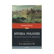 Istoria Poloniei. Terenul de joaca al lui Dumnezeu (2 volume)