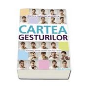 Cartea gesturilor. O gramatica gestuala completa, explicata si ilustrata