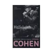 Hallelujah. Rock & Roll, izbavire si viata lui Leonard Cohen