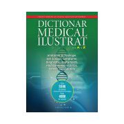 Dicţionar medical ilustrat de la A la Z - Anatomie și fiziologie, boli, medicamente, nutriție, tehnici terapeutice