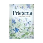 PRIETENIA-SPRIJIN SI INCREDERE