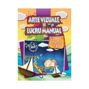 Arte vizuale si lucru manual - Caiet de activitati 3