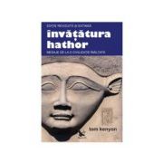 Invatatura Hathor. Mesaje de la o civilizatie inaltata