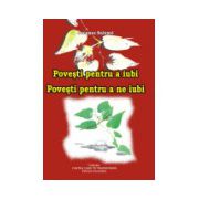 POVESTI PENTRU A IUBI POVESTI PENTRU A NE IUBI