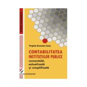 CONTABILITATEA INSTITUTIILOR PUBLICE comentata, actualizata si simplificata