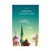 CREDINŢELE ŞI RELIGIILE LUMII