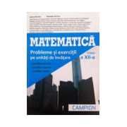 Matematica - Probleme si exercitii pe unitati de invatare, clasa a XII-a